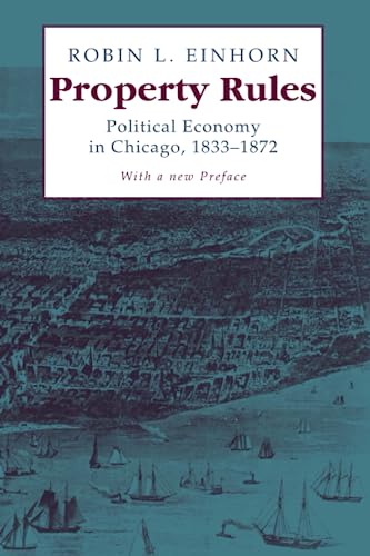 Property Rules: Political Economy in Chicago