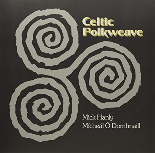 Mick Hanly Mícheál Ó Domhnaill - Celtic Folkweave [VINYL]