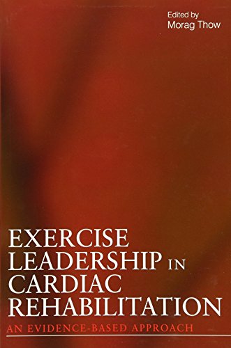 Exercise Leadership in Cardiac Rehabilitation: An Evidence-Based Approach