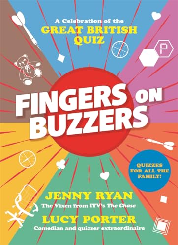 Fingers on Buzzers : From Bullseye to Pointless, a celebratory journey through the history of the Great British Quiz