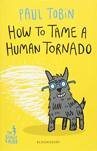 How to Tame a Human Tornado (Genius Factor 3)