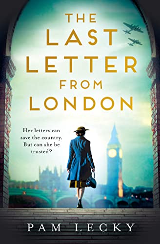 The Last Letter from London: A new totally gripping and utterly heartbreaking WW2 historical novel for 2023