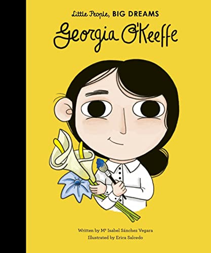 Georgia O'Keeffe: 13 (Little People, Big Dreams)