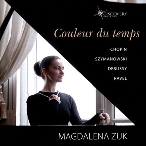 Chopin / Zuk,magdalena - Frederic Chopin, Karol Szymanowski, Claude Debussy, Maurice Ravel: Couleur du temps [CD]