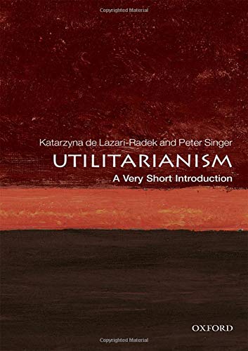 Utilitarianism: A Very Short Introduction (Very Short Introductions)