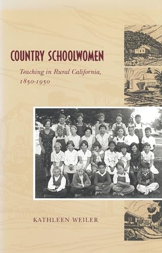 Country Schoolwomen: Teaching in Rural California