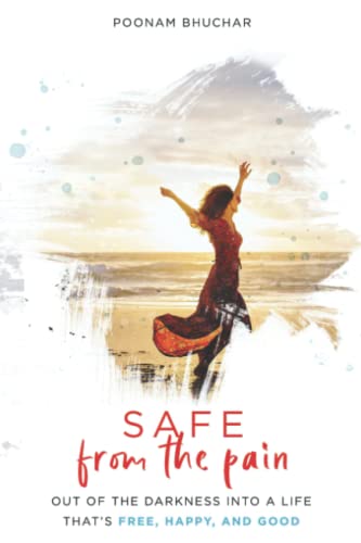 Poonam Bhuchar: SAFE From the Pain
