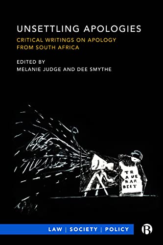 Unsettling Apologies : Critical Writings on Apology from South Africa