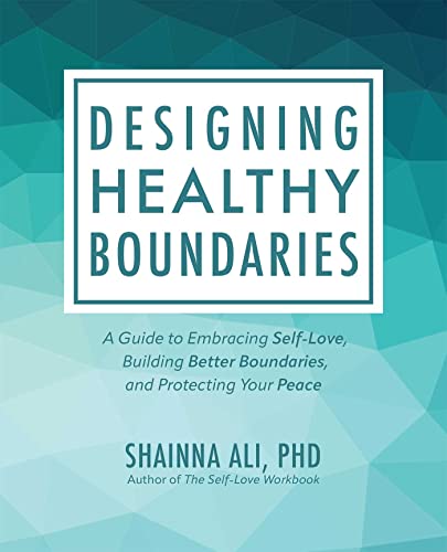Designing Healthy Boundaries: A Guide to Embracing Self-Love