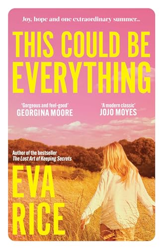 This Could be Everything: the feelgood new novel from the author of The Lost Art of Keeping Secrets