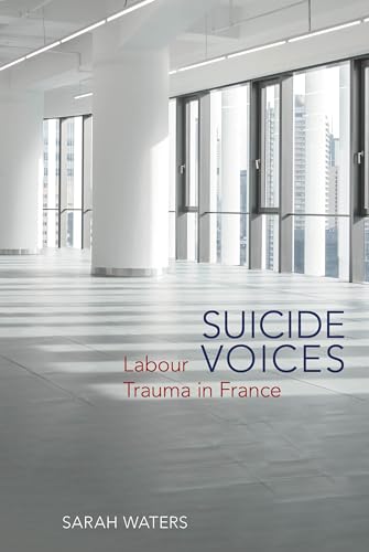Suicide Voices : Labour Trauma in France : 8