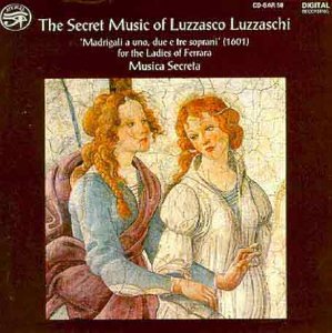 Luzzasco Luzzaschi - The Secret Music of Luzzasco Luzzaschi [CD]