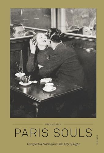 Paris Souls : Unexpected Stories from the City of Light
