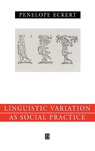 Linguistic Variation as a Social Practice: The Linguistic Construction of Identity in Belten High