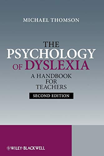 The Psychology of Dyslexia: A Handbook for Teachers with Case Studies