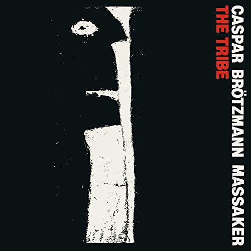 Caspar Brotzmann Massaker - The Tribe [VINYL]