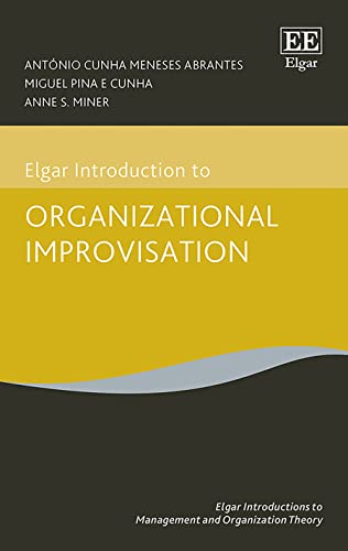 Elgar Introduction to Organizational Improvisation