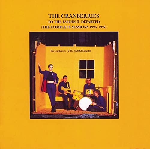 The Cranberries - To The Faithful Departed (The Complete Sessions 1996-1997) [CD]