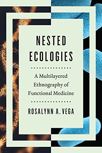Nested Ecologies: A Multi-Layered Ethnography of Functional Medicine