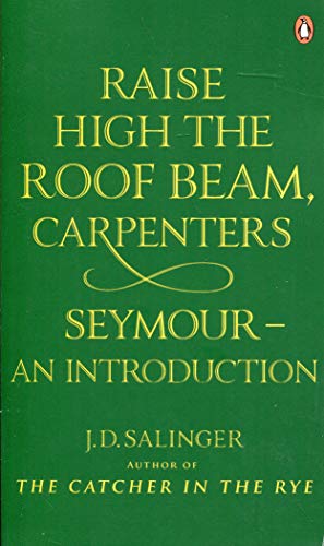 Raise High the Roof Beam, Carpenters; Seymour - an Introduction
