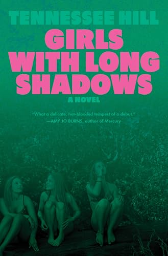 Girls with Long Shadows : A Novel