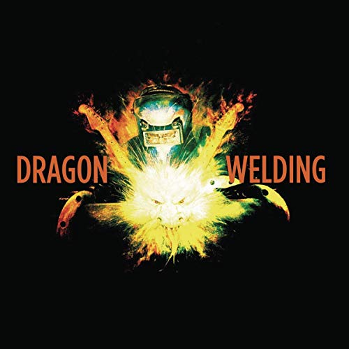 Dragon Welding - Dragon Welding [CD]