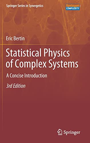 Statistical Physics of Complex Systems: A Concise Introduction (Springer Series in Synergetics)
