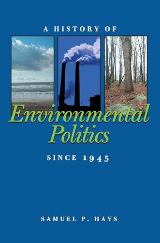History of Environmental Politics Since 1945, A