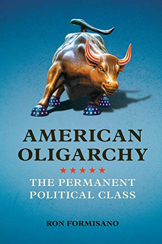 American Oligarchy: The Permanent Political Class