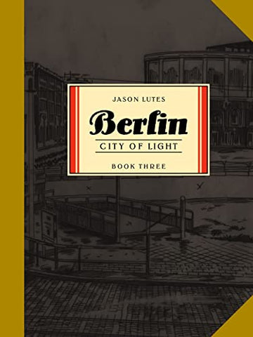 Berlin Book Three: City of Light