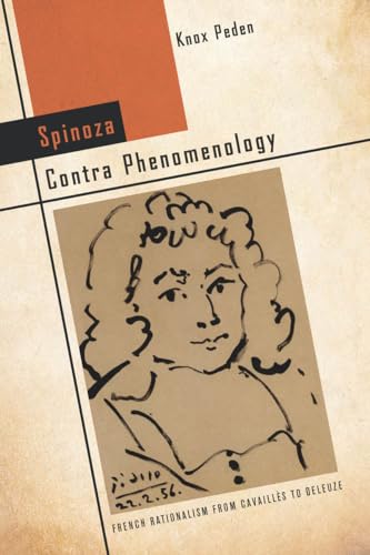 Spinoza Contra Phenomenology: French Rationalism from Cavailles to Deleuze