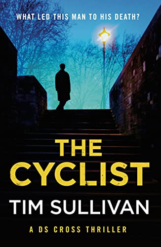 The Cyclist (DS Cross) (A DS Cross Thriller)