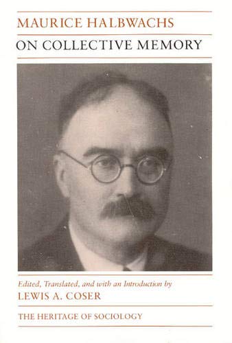 On Collective Memory (Heritage of Sociology Series)
