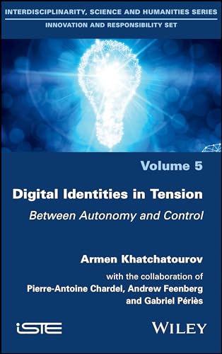 Digital Identities in Tension: Between Autonomy and Control