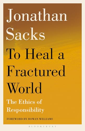 To Heal a Fractured World : The Ethics of Responsibility