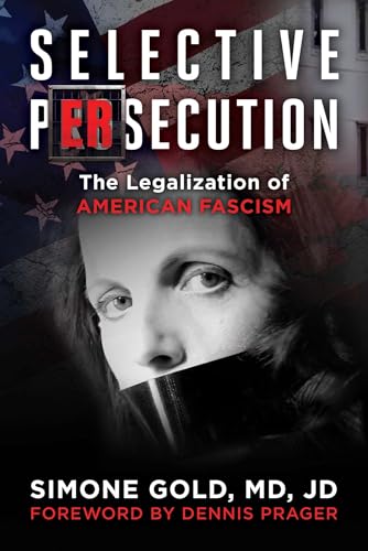 Selective Persecution : The Legalization of American Fascism