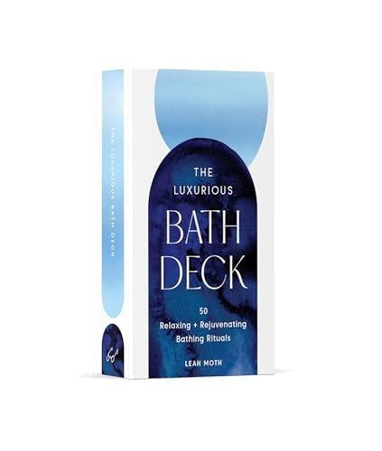 The Luxurious Bath Deck : 50 Relaxing + Rejuvenating Bathing Rituals