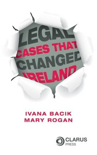 Legal Cases That Changed Ireland