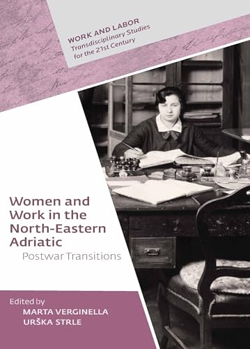 Women and Work in the North-Eastern Adriatic : Postwar Transitions