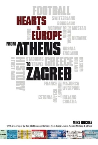 From Athens to Zagreb : A First Hand History of Hearts in Europe