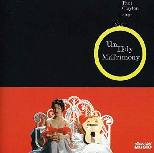 CD cover for Paul Clayton’s “Unholy Matrimony” with illustrated couple.