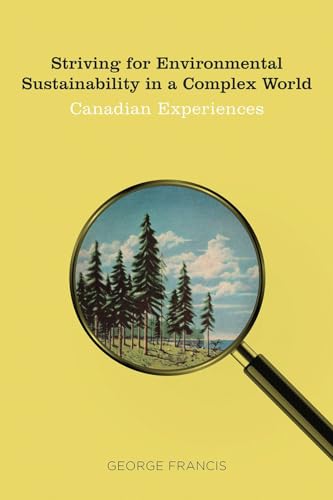 Striving for Environmental Sustainability in a Complex World: Canadian Experiences