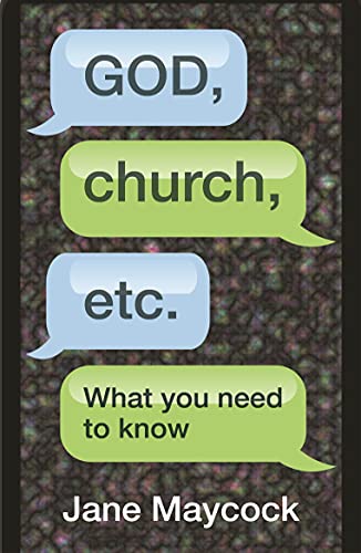 God, Church, etc.: What You Need to Know