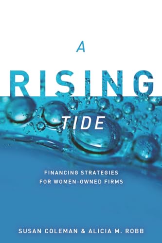 A Rising Tide: Financing Strategies for Women-Owned Firms