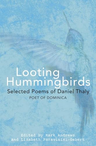 Looting Hummingbirds : Selected poems of Daniel Thaly