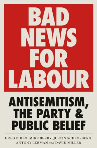 Bad News for Labour: Antisemitism