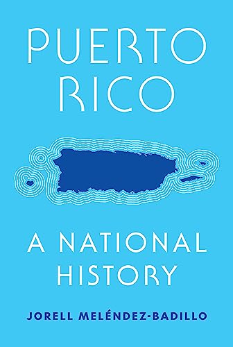 Puerto Rico : A National History