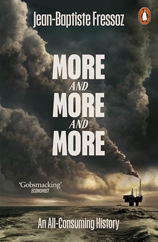 More and More and More : An All-Consuming History