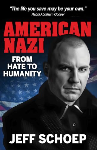 American Nazi : From Hate to Humanity