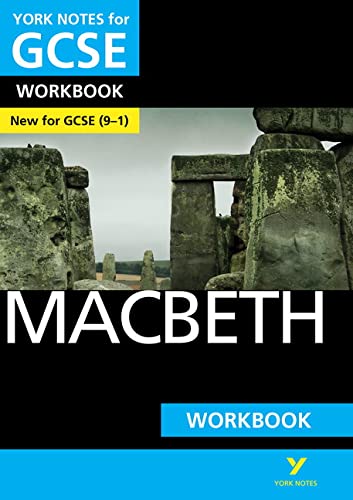 York Notes for GCSE (9-1): Macbeth WORKBOOK - The ideal way to catch up, test your knowledge and feel ready for 2021 assessments and 2022 exams: - the ... ready for 2022 and 2023 assessments and exams